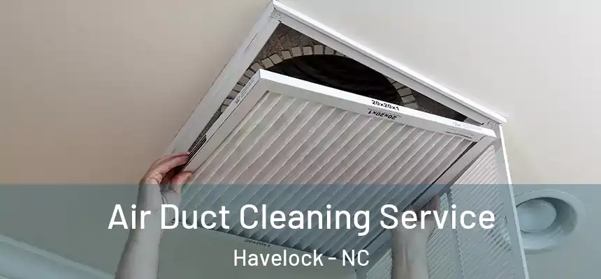  Air Duct Cleaning Service Havelock - NC