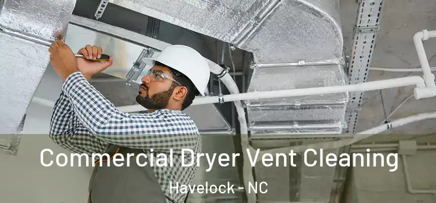  Commercial Dryer Vent Cleaning Havelock - NC