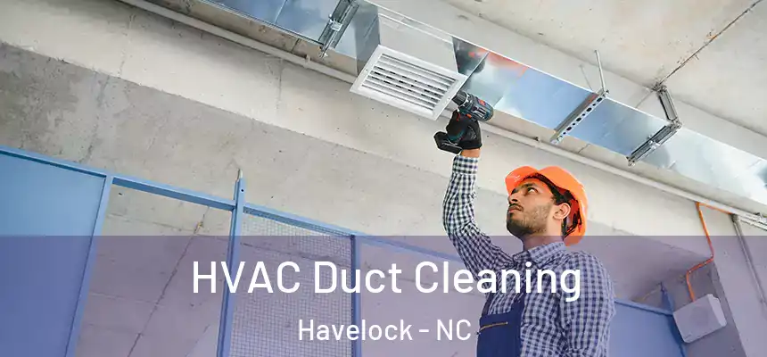  HVAC Duct Cleaning Havelock - NC
