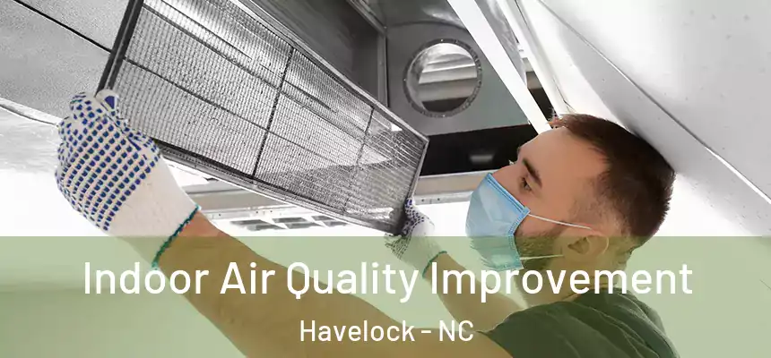  Indoor Air Quality Improvement Havelock - NC