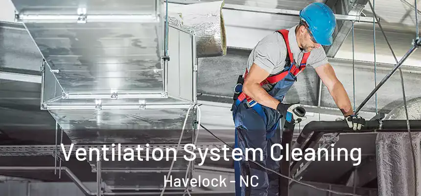  Ventilation System Cleaning Havelock - NC